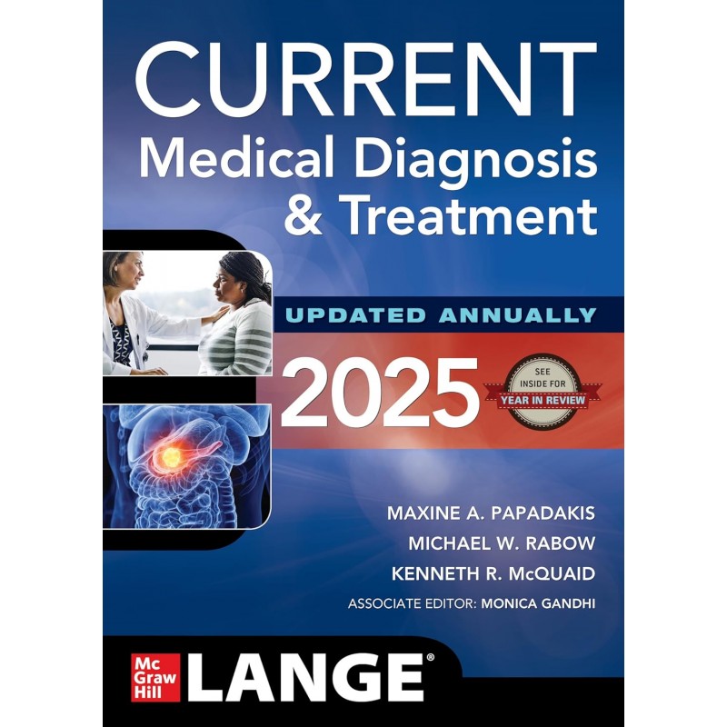 CURRENT Medical Diagnosis and Treatment 2025 64th Edition