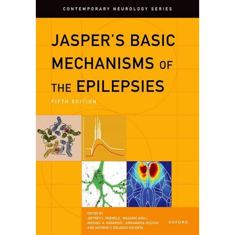 Jasper’s Basic Mechanisms of the Epilepsies Fifth Edition