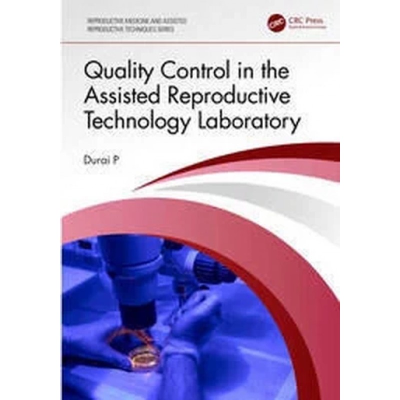 Quality Control in the Assisted Reproductive Technology Laboratory 1st Edition