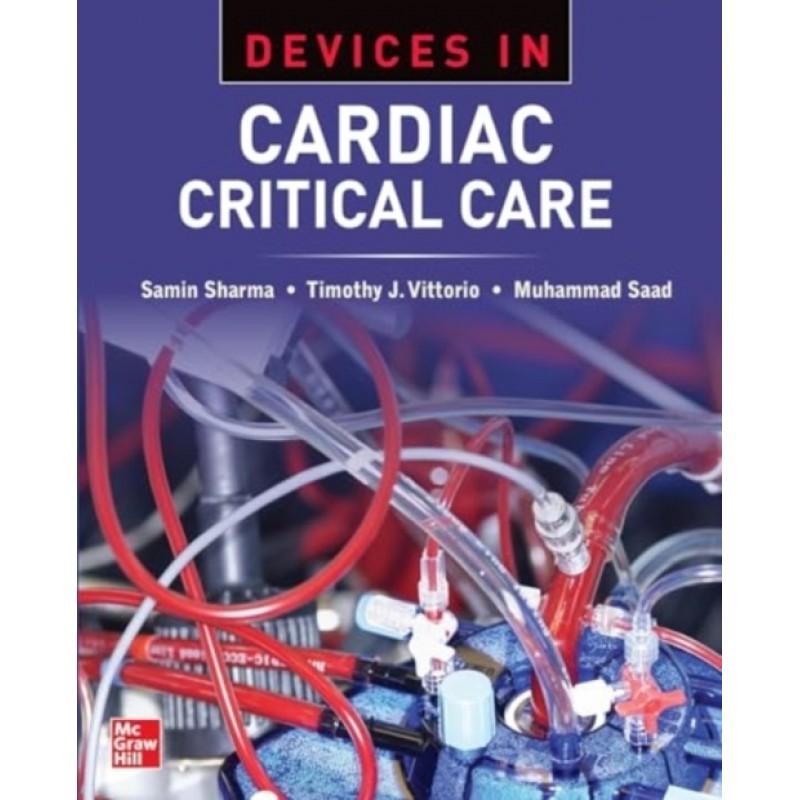 Devices in Cardiac Critical Care 1st Edition