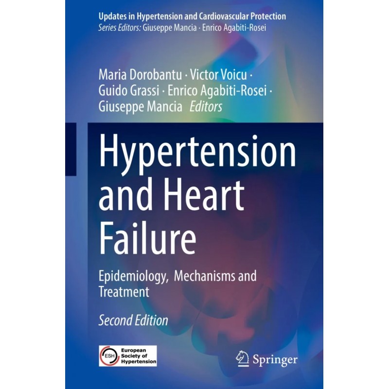 Hypertension and Heart Failure. Epidemiology, Mechanisms and Treatment