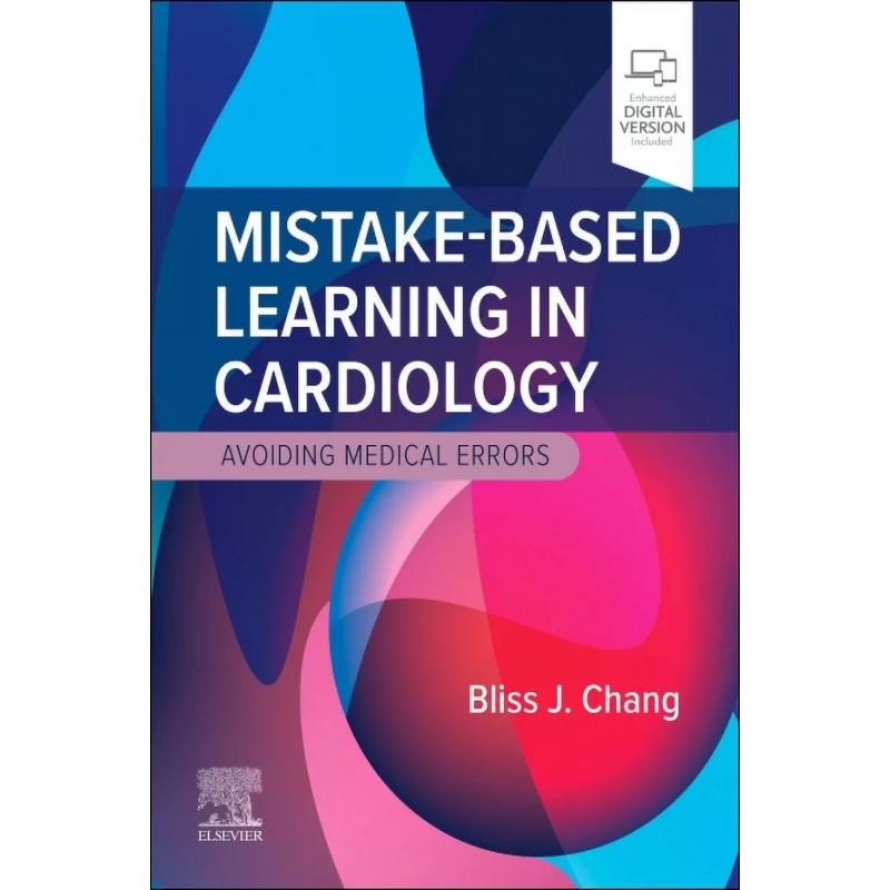 Mistake-Based Learning in Cardiology, 1st Edition. Avoiding Medical Errors