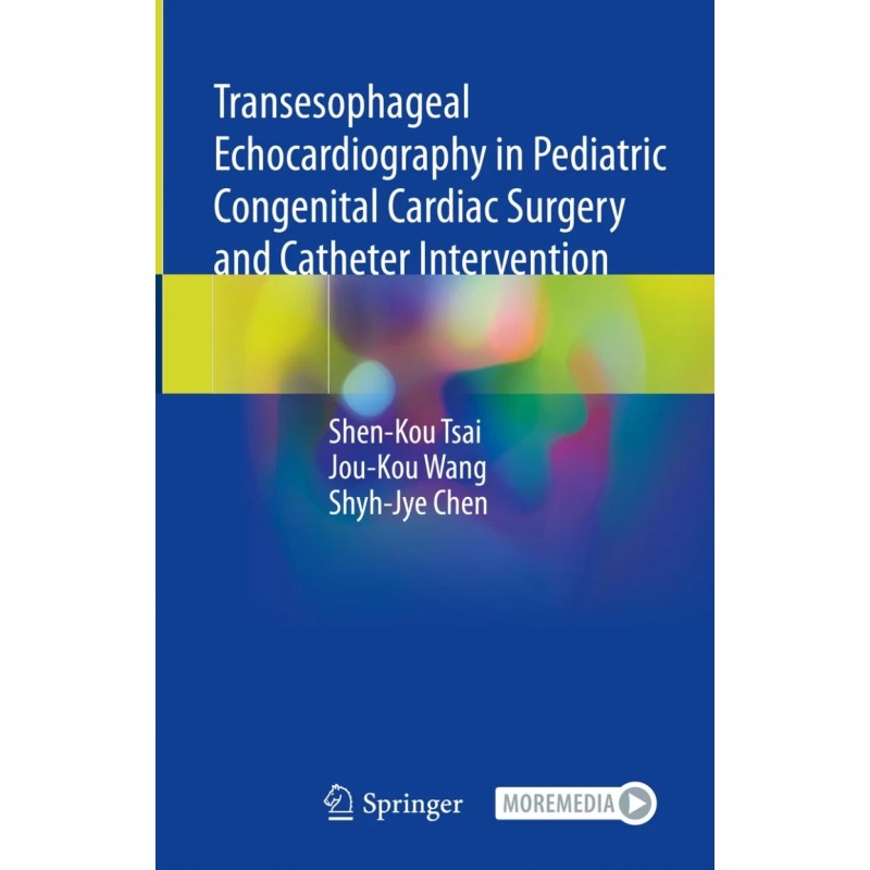 Transesophageal Echocardiography in Pediatric Congenital Cardiac Surgery and Catheter Intervention