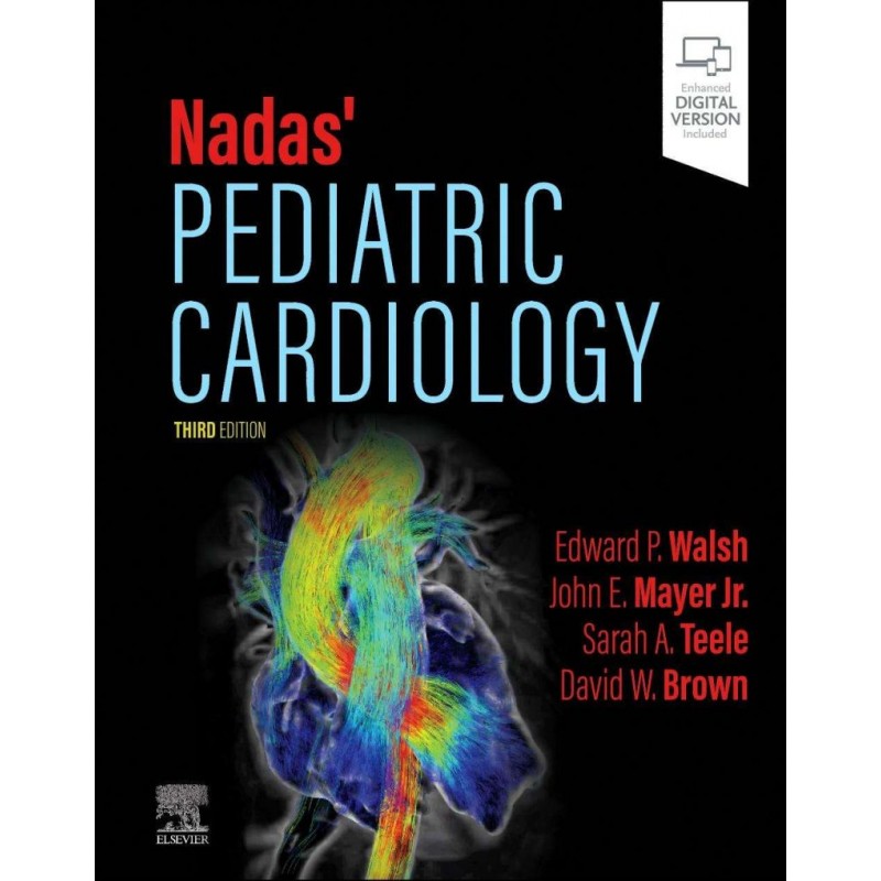 Nadas’ Pediatric Cardiology, 3rd Edition