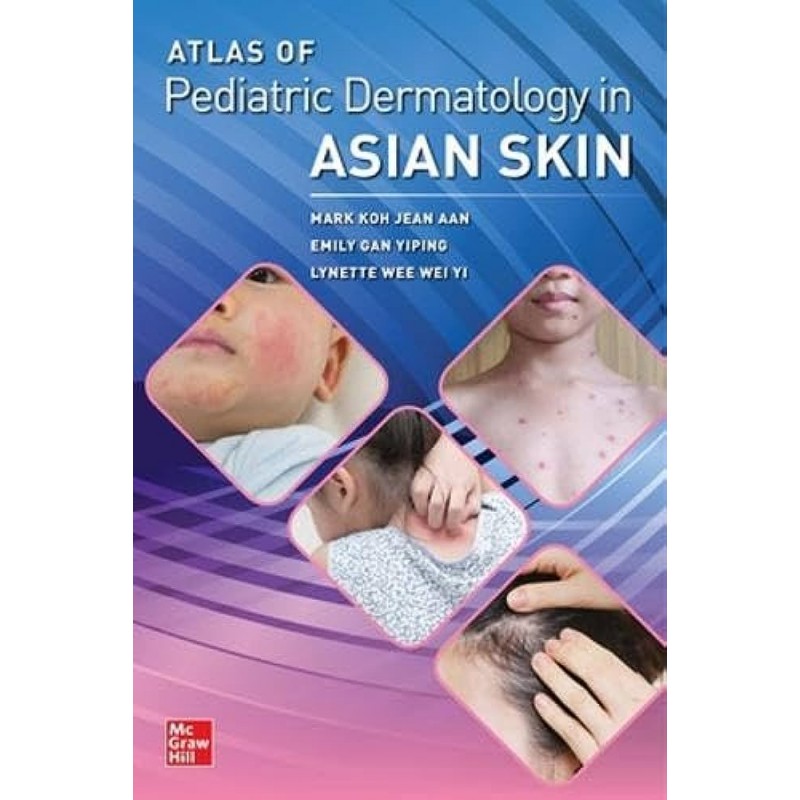 Atlas of Pediatric Dermatology in Asian Skin