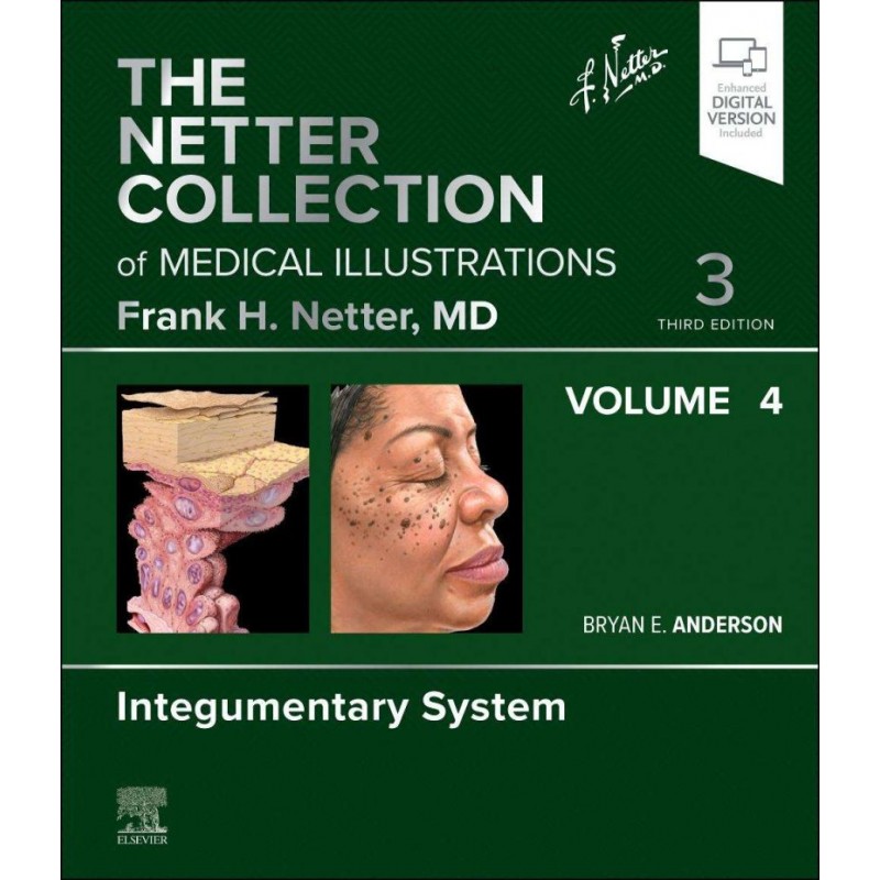 The Netter Collection of Medical Illustrations: Integumentary System, Volume 4, 3rd Edition