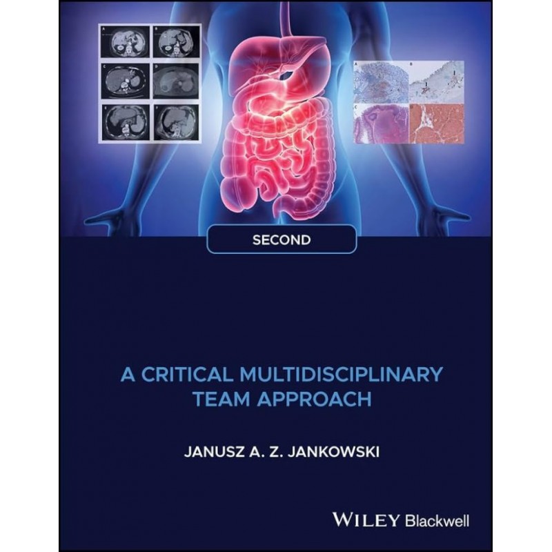 Gastrointestinal Oncology: A Critical Multidisciplinary Team Approach, 2nd Edition