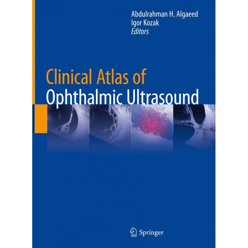 Clinical Atlas of Ophthalmic Ultrasound 