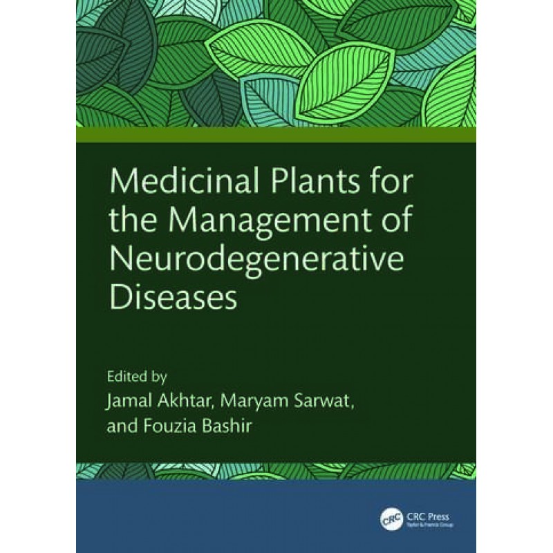 Medicinal Plants for the Management of Neurodegenerative Diseases