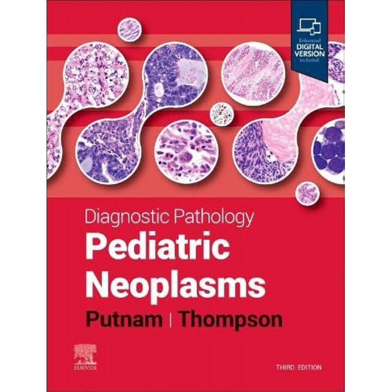 Diagnostic Pathology: Pediatric Neoplasms, 3rd Edition