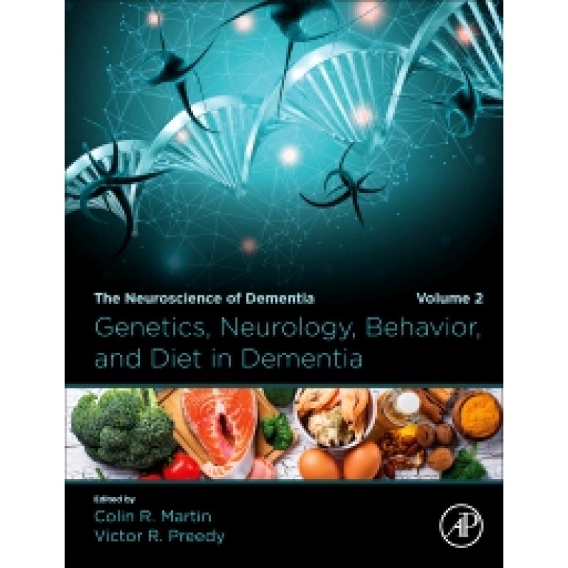 Genetics, Neurology, Behavior, and Diet in Dementia 1E