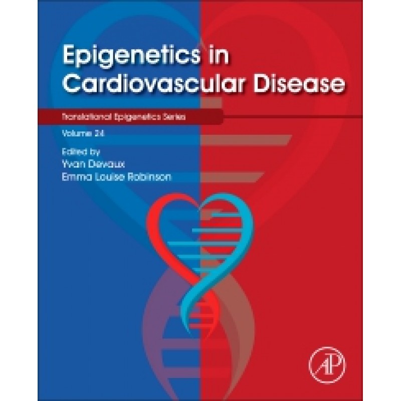 Epigenetics in Cardiovascular Disease, Volume 24 1st Edition 