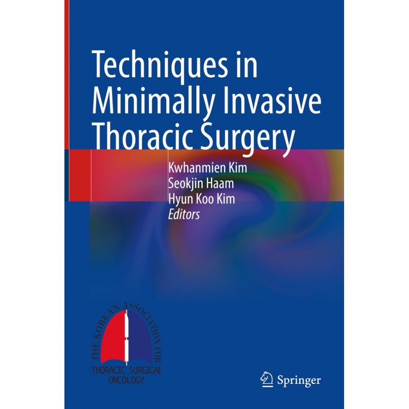 Techniques in Minimally Invasive Thoracic Surgery