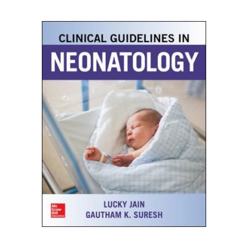 Clinical Guidelines in Neonatology 1st Edition