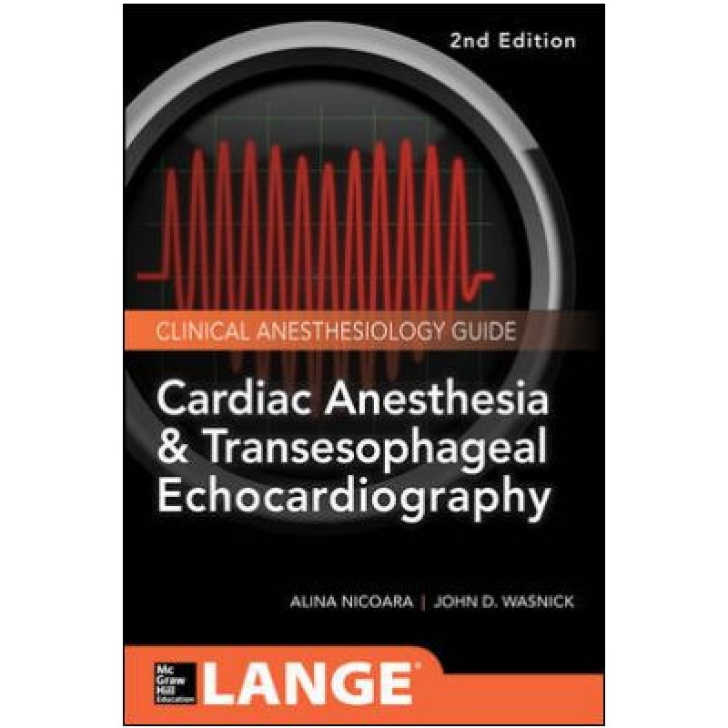  Cardiac Anesthesia and Transesophageal Echocardiography 2nd Edition