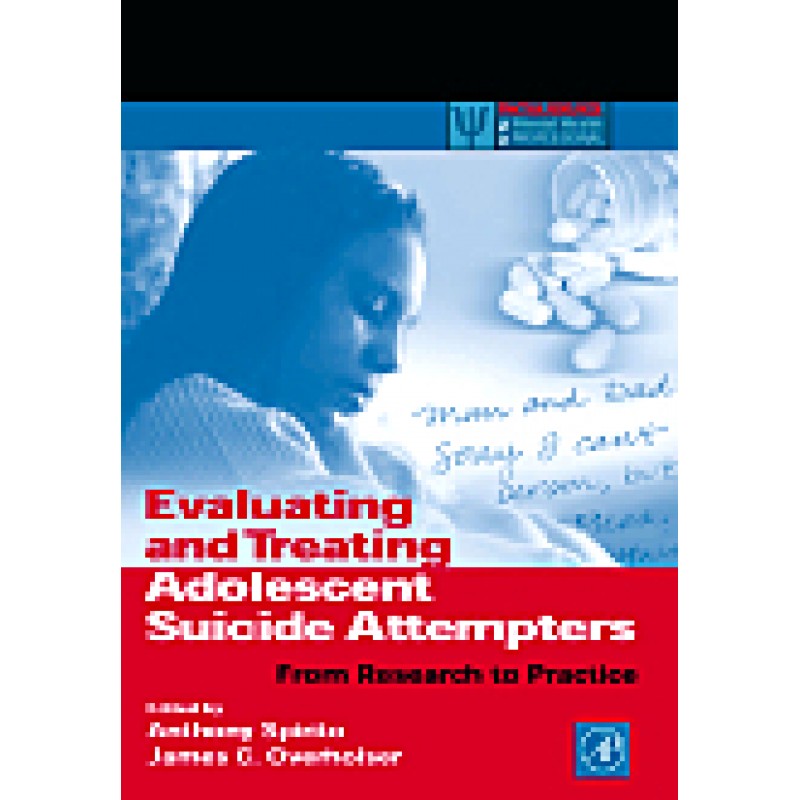 Evaluating and Treating Adolescent Suicide Attempters, From Research to Practice