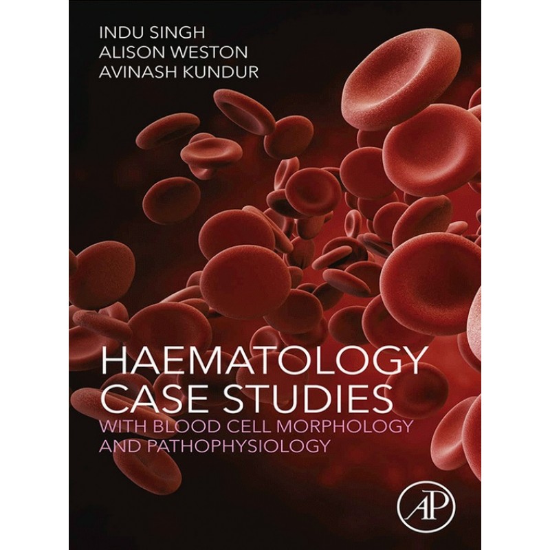 Haematology Case Studies with Blood Cell Morphology and Pathophysiology