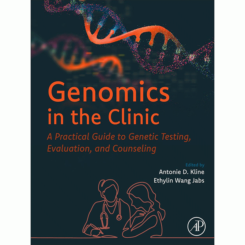 Genomics in the Clinic: A Practical Guide to Genetic Testing, Evaluation, and Counseling