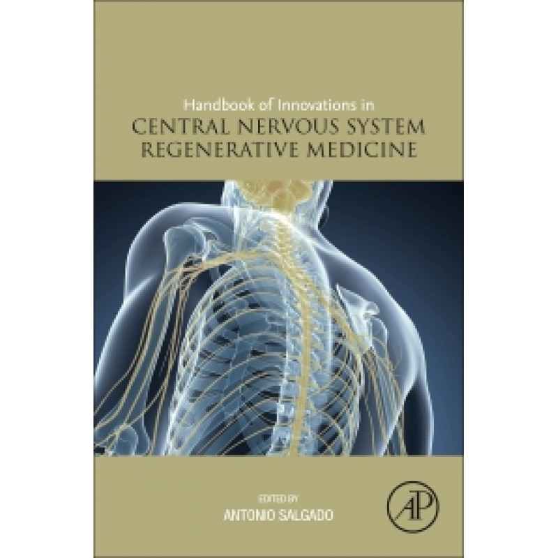 Handbook of Innovations in Central Nervous System Regenerative Medicine