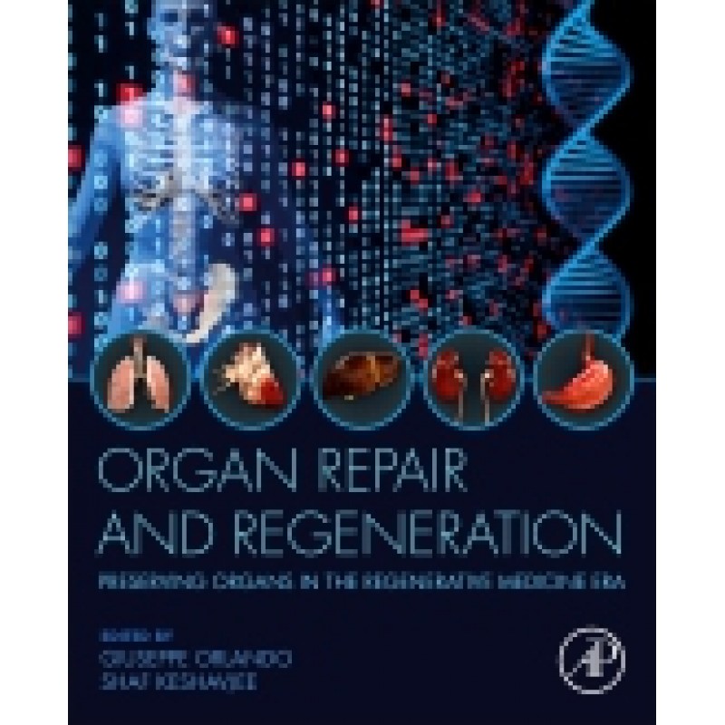 Organ Repair and Regeneration, Preserving Organs in the Regenerative Medicine Era