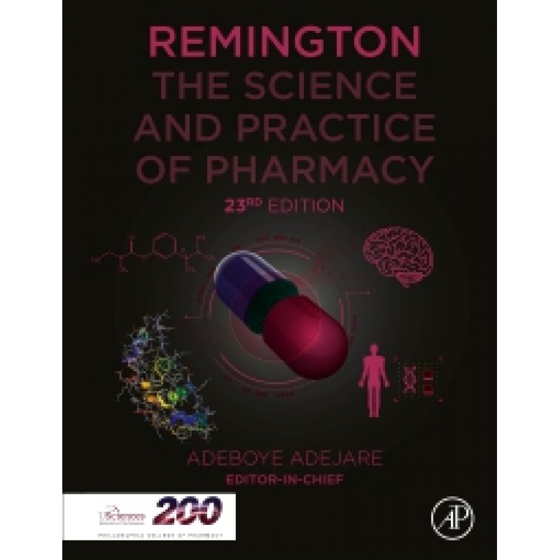 Remington, 23rd Edition - The Science and Practice of Pharmacy