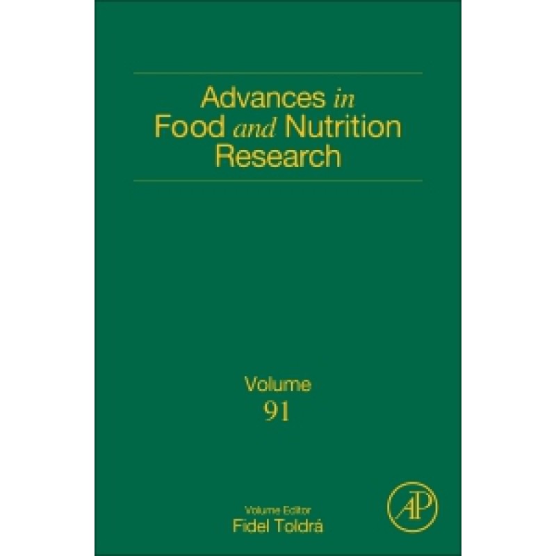 Advances in Food and Nutrition Research , Volume 91