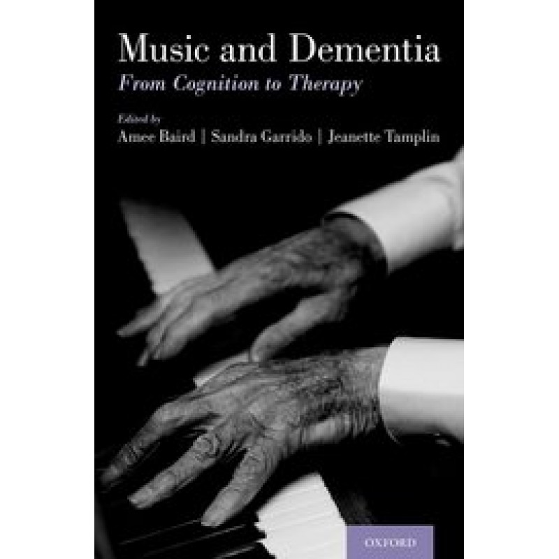 Music and Dementia - From Cognition to Therapy