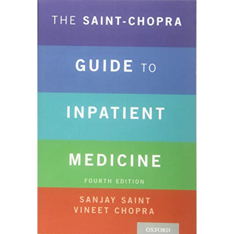 The Saint-Chopra Guide to Inpatient Medicine 4E