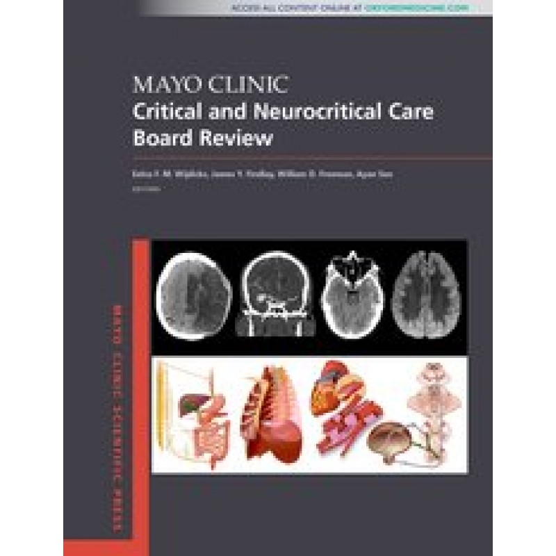 Mayo Clinic Critical and Neurocritical Care Board Review