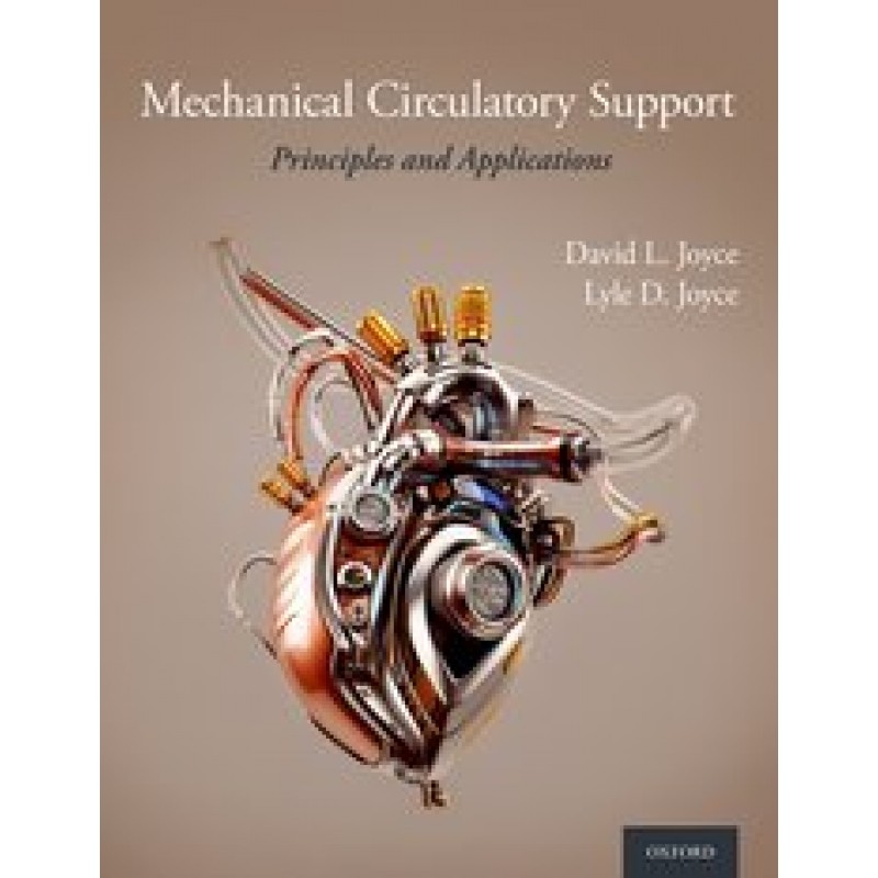 Mechanical Circulatory Support - Principles and Applications