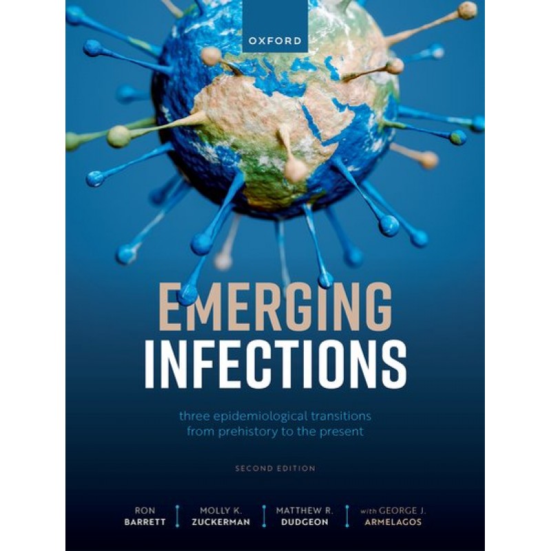 Emerging Infections: Three Epidemiological Transitions from Prehistory to the Present, 2th edition