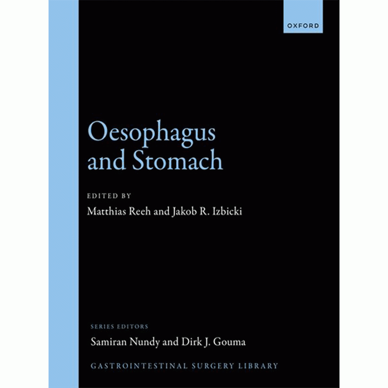 Oesophagus and Stomach (Gastrointestinal Surgery Library)