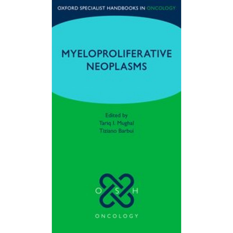 Oxford Specialist Handbook: Myeloproliferative Neoplasms