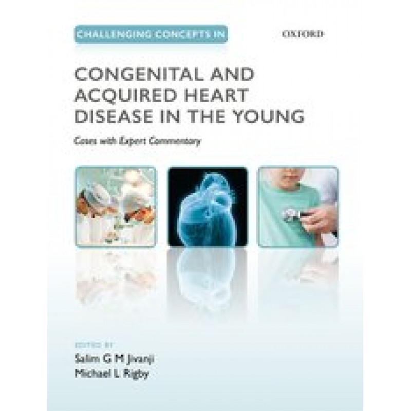 Challenging Concepts in Congenital and Acquired Heart Disease in the Young