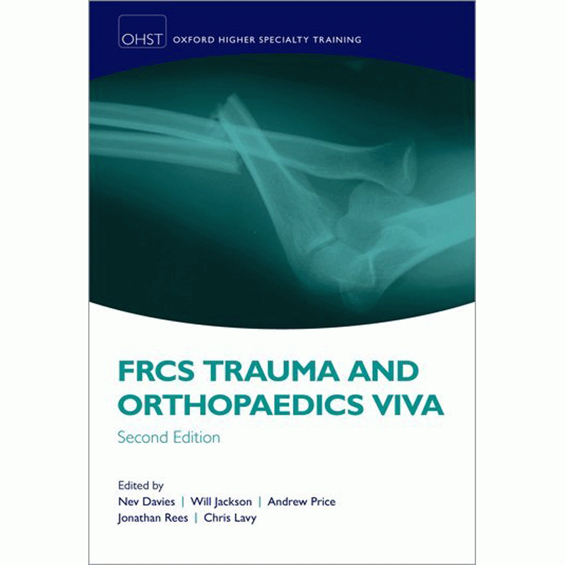 FRCS Trauma and Orthopaedics Viva, 2E