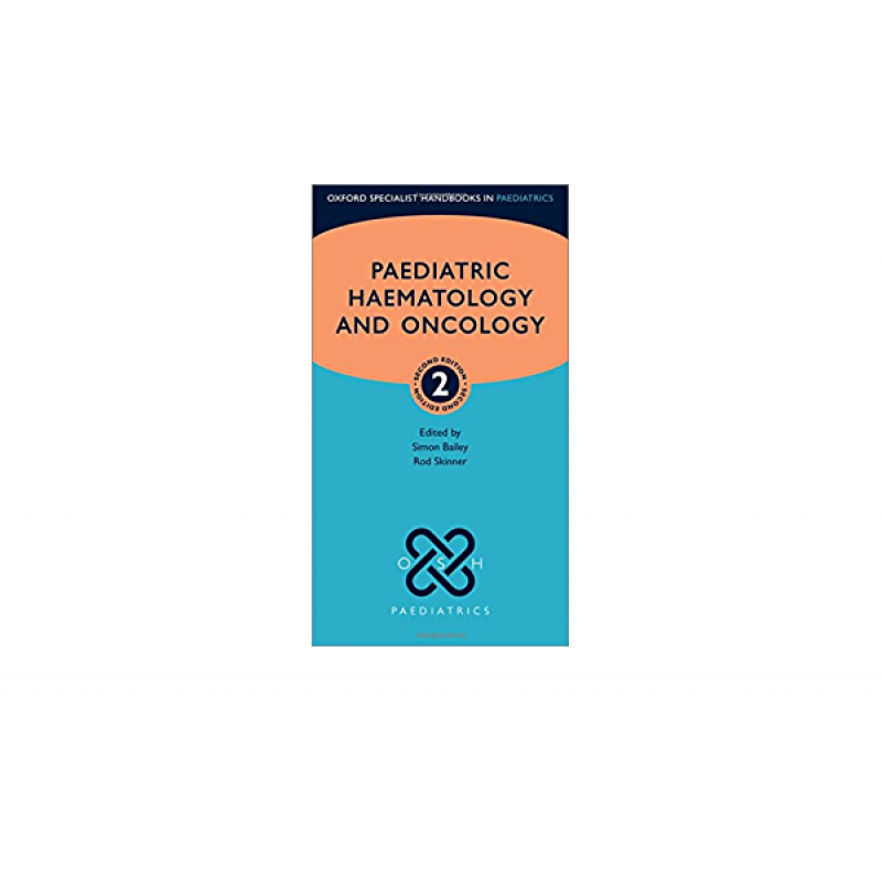 Paediatric Haematology and Oncology , 2E