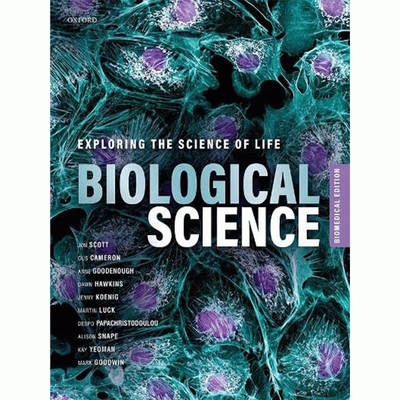 Biological Science: Exploring the Science of Life (Biomedical Edition)