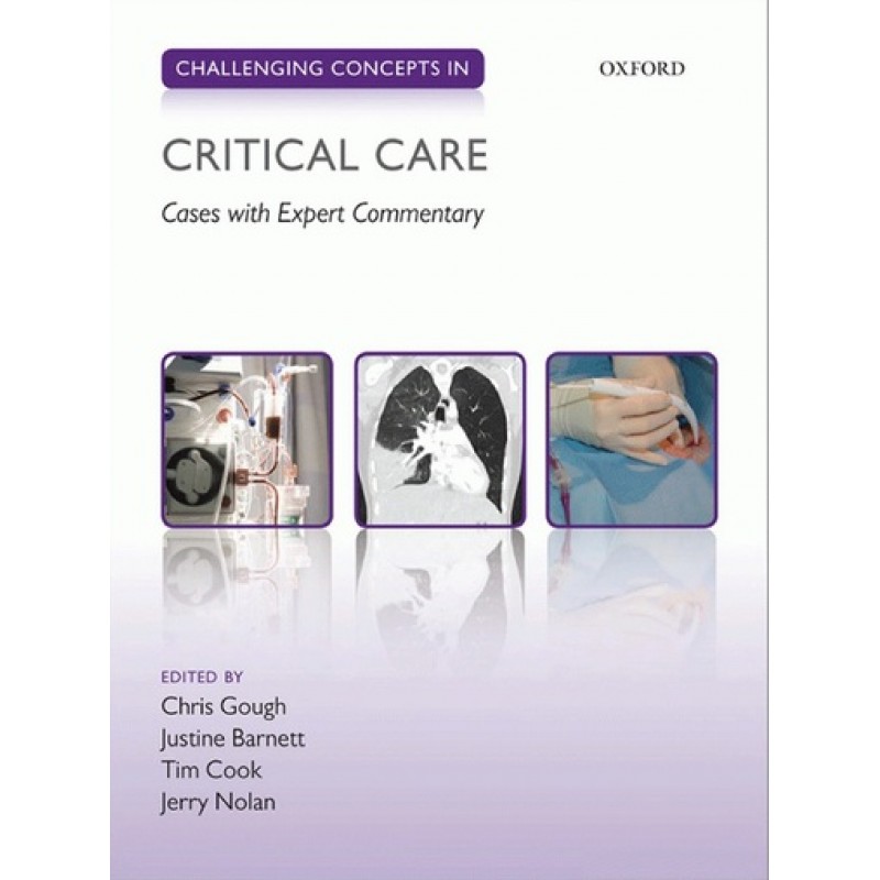 Challenging Concepts in Critical Care Cases with Expert Commentary