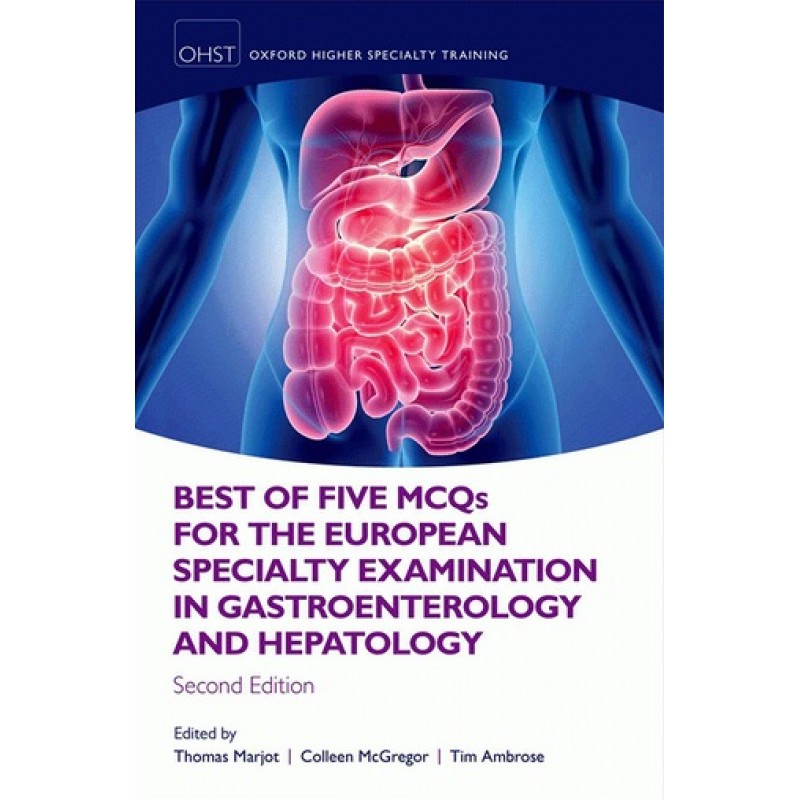 Best of Five MCQS for the European Specialty Examination in Gastroenterology and Hepatology 2E