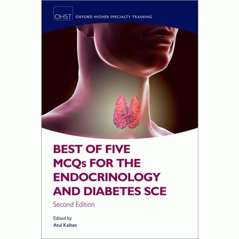 Best of Five MCQs for the Endocrinology and Diabetes SCE, 2nd Edition