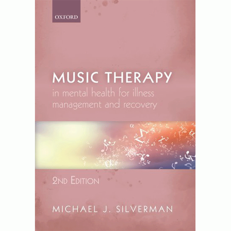 Music Therapy in Mental Health for Illness Management and Recovery, 2nd Edition 