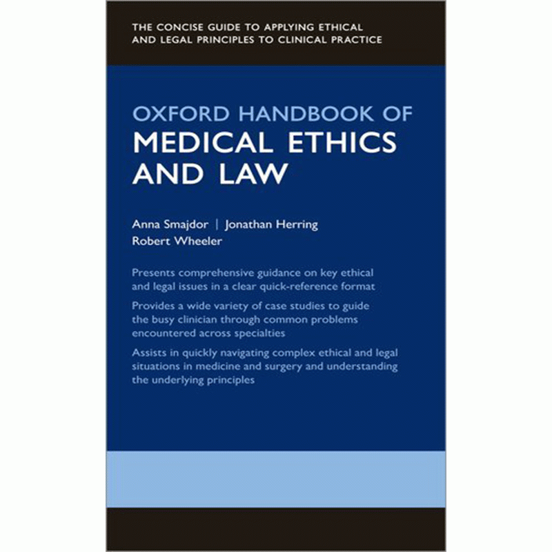 Oxford Handbook of Medical Ethics and Law