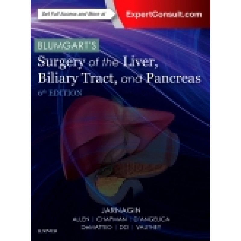 Blumgart's Surgery of the Liver, Biliary Tract and Pancreas, 2-Volume Set, 6th Edition