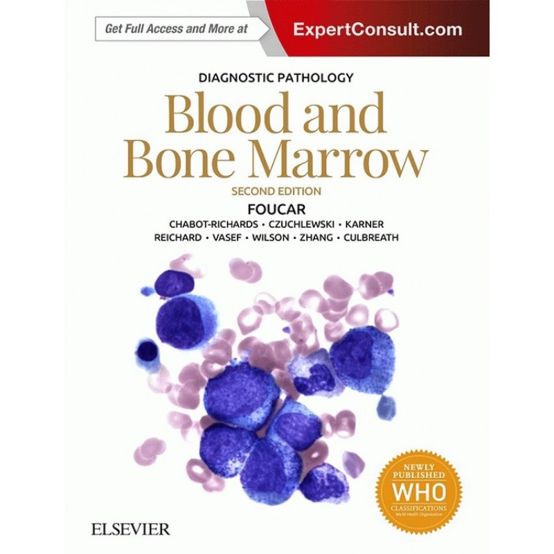 Diagnostic Pathology: Blood and Bone Marrow 2E