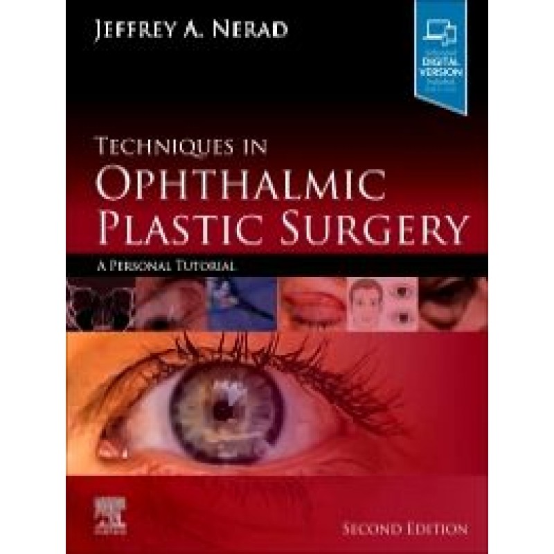 Techniques in Ophthalmic Plastic Surgery, 2E