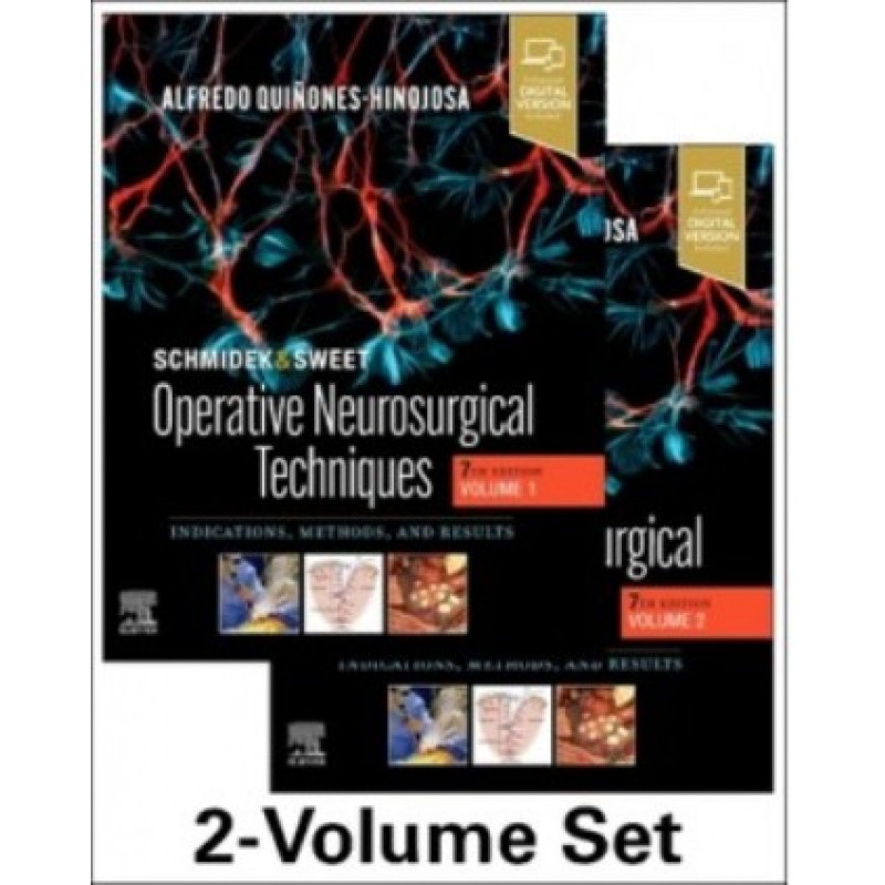 Schmidek and Sweet: Operative Neurosurgical Techniques 2-Volume Set 7E: Indications, Methods and Results