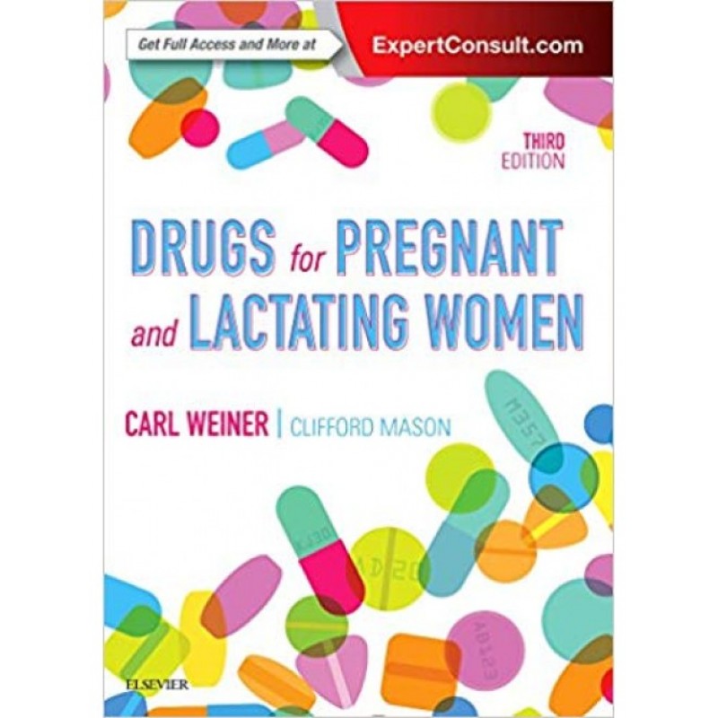 Drugs for Pregnant and Lactating Women, 3rd Edition