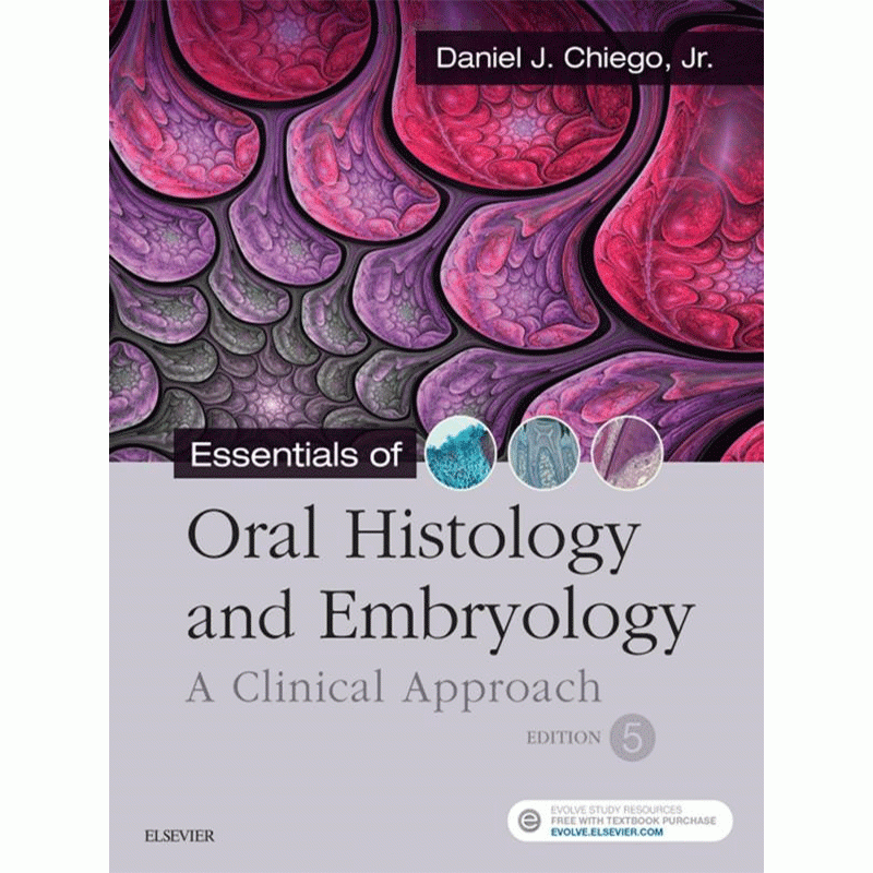 Essentials of Oral Histology and Embryology: A Clinical Approach, 5th Edition