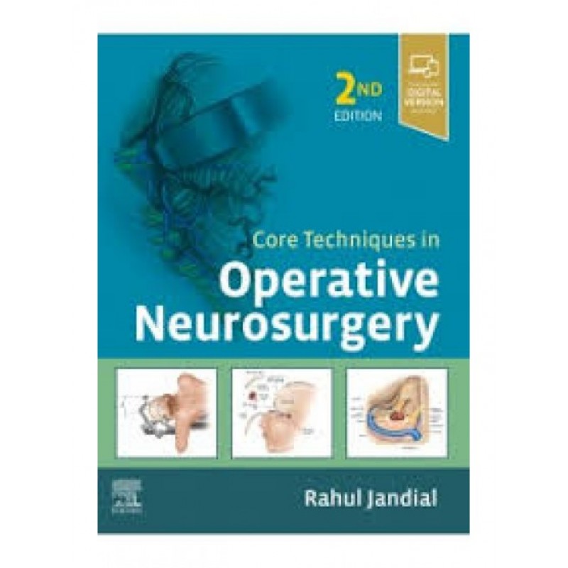 Core Techniques in Operative Neurosurgery, 2nd Edition