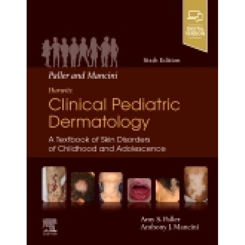 Paller and Mancini - Hurwitz Clinical Pediatric Dermatology, 6E 